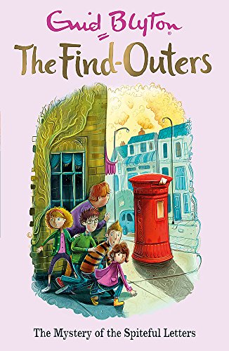 The Find-Outers: The Mystery of the Spiteful Letters- Book 04
