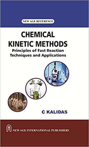 Chemical Kinetic Methods Principles of Fast Reaction Techniques and Applications.