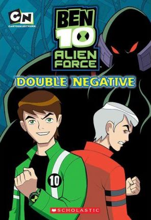 Ben 10 Alien Force: Double Negative