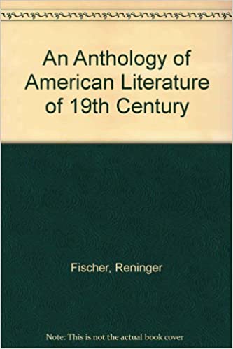 An Anthology American Litrature of the19th Century 