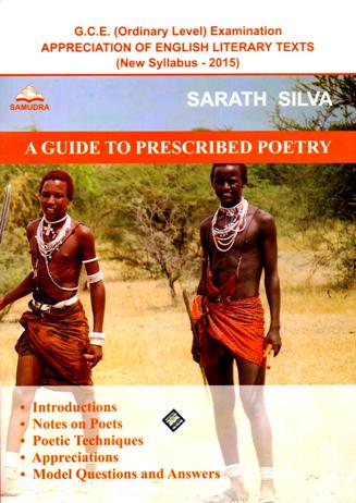 G.C.E. O/L Examination Appreciation of English Literary Texts A Guide to Prescribed Poetry (New Syllabus - 2015)