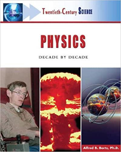20th Century Science: Physics Decade by Decade [HB]