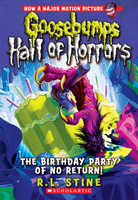 Goosebumps: Hall of Horrors : The Birthday Party of No Return Book 6