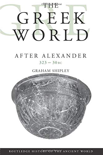 The Greek World After Alexander 323-30Bc