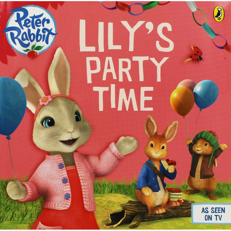 Peter Rabbit : Lilys Party Time
