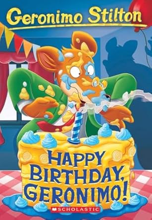 Geronimo Stilton #74 : Happy Birthday,Geronimo!