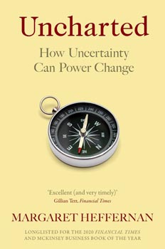 Uncharted : How Uncertainty Can Power Change