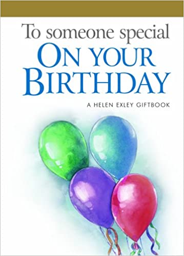 To Someone Special On your Birthday (A Helen Exley Gitbook)