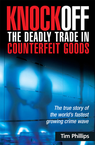 Knock Off The Deadly Trade in Counterfeit Goods 