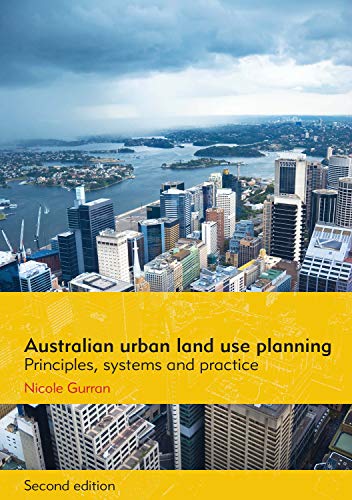 Australian Urban Land Use Planning: Principles, Systems and Practice