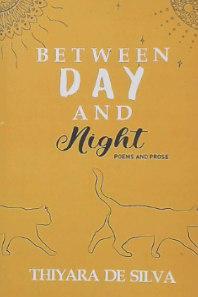 Between Day And Night Poems And Prose