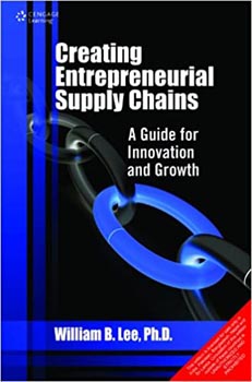 Creating Entrepreneurial Supply Chains (A Guide For Innovation And Growth)