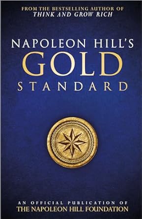 Napoleon Hill's Gold Standard