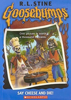 Goosebumps Say Cheese and Die # 4