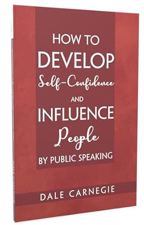 How to Develop Self-Confidence and Influence People By Public Speaking