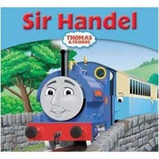 Thomas & Friends : 13 Sir Handel