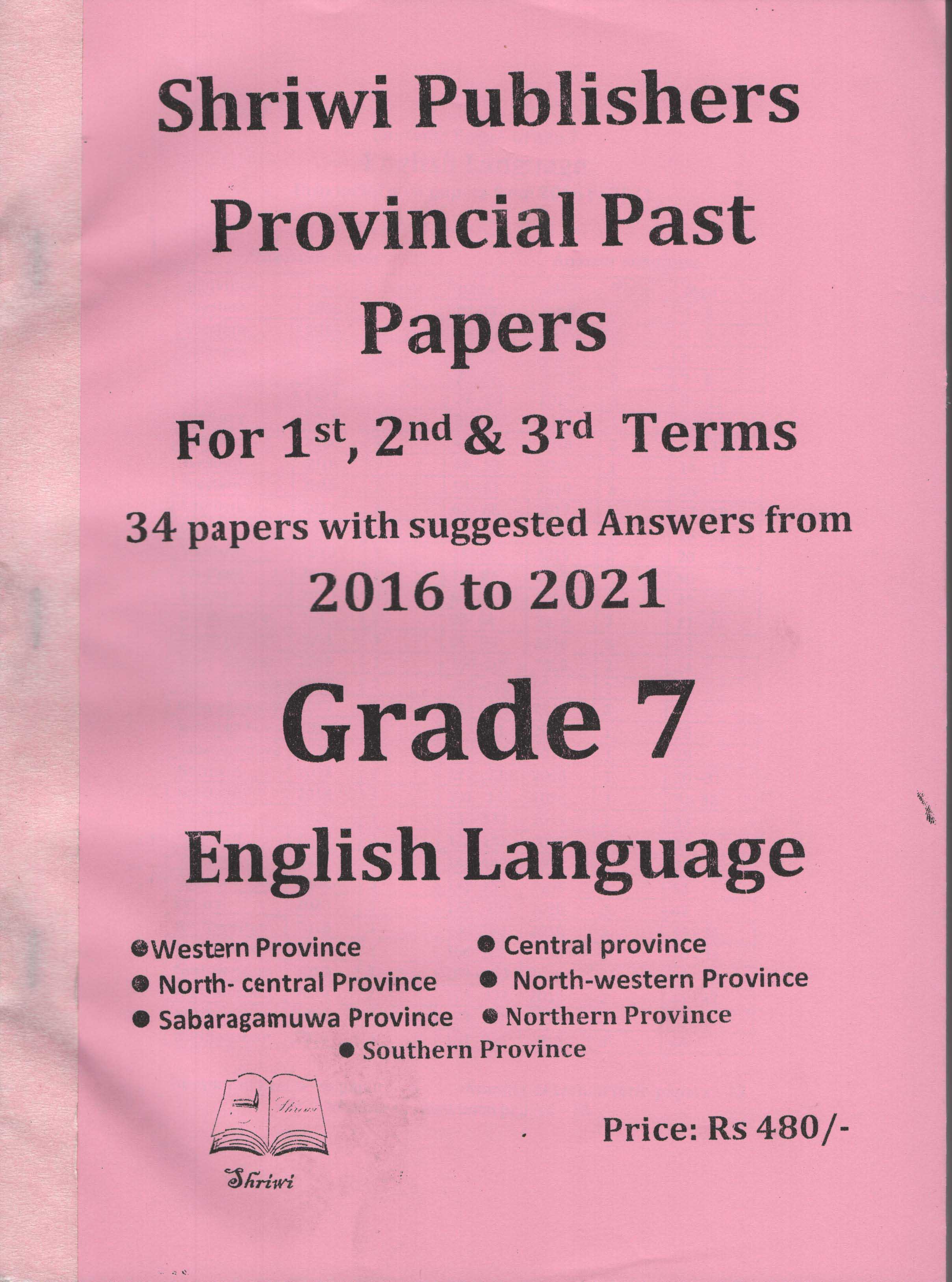 Shriwi Grade 7 English Language Provincial Past Papers For 1st 2nd & 3rd Terms 34 Papers with Suggested AnswersFrom 2016  to 2021