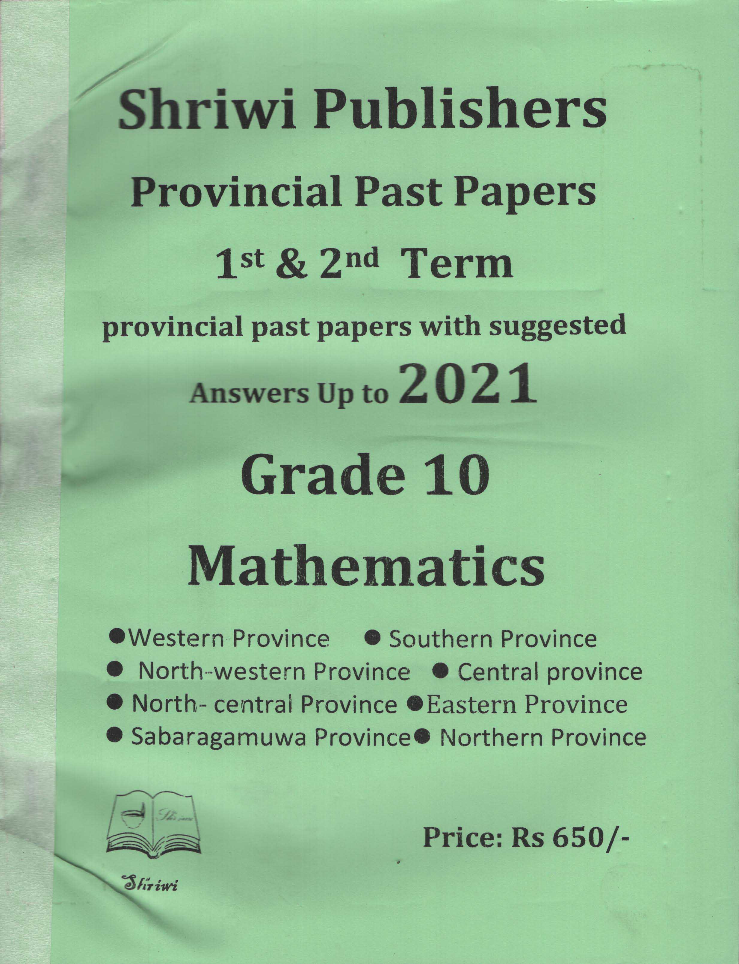 Shriwi Grade 10 Mathematics Provincial Past Papers upto2021 with Suggested Answers (Terms 1,2&3)