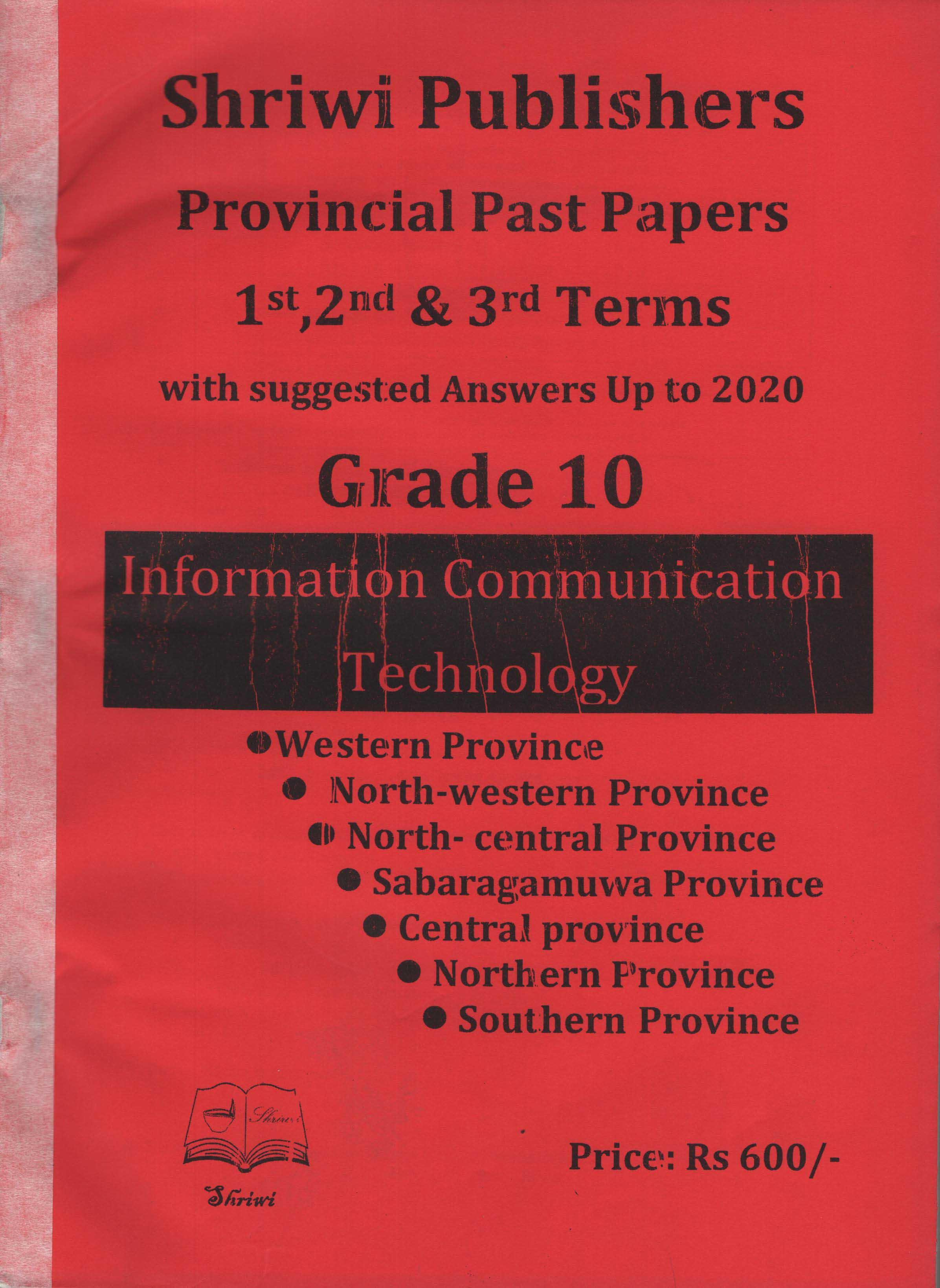Shriwi Grade 10 Information Communication Technology Provincial Past Papers 1st 2nd  & 3rd Terms  with Suggested Answers Up to 2021 
