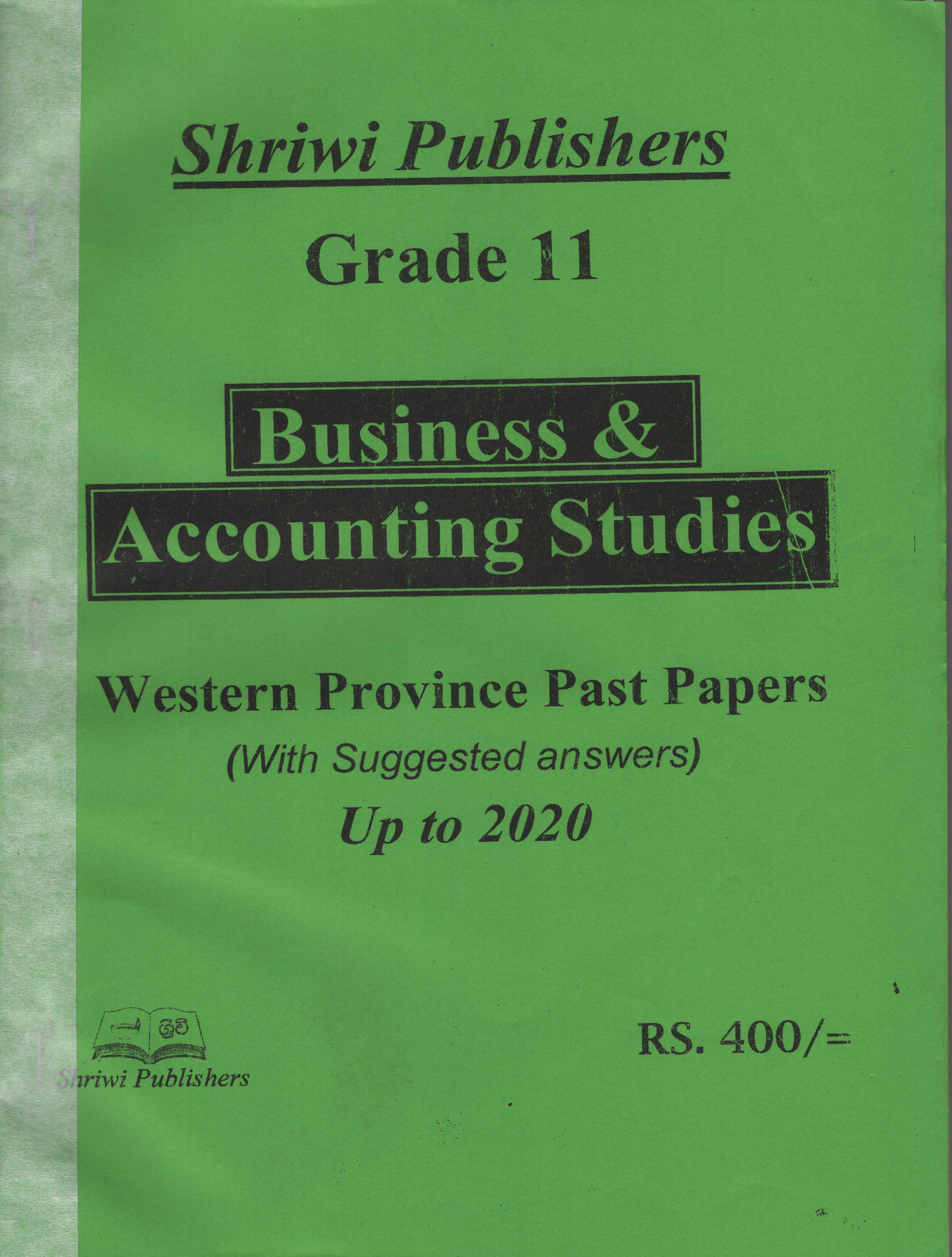 Shriwi Grade 11 Business & Accounting Studies Western Provincial Past Papers 1st 2nd &3rd Terms With Suggested Answers up to 2021 
