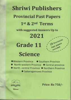 Shriwi Grade 11 Science Western Provincial Past Papers  1st & 2nd Terms  with Suggested Answers up to 2021