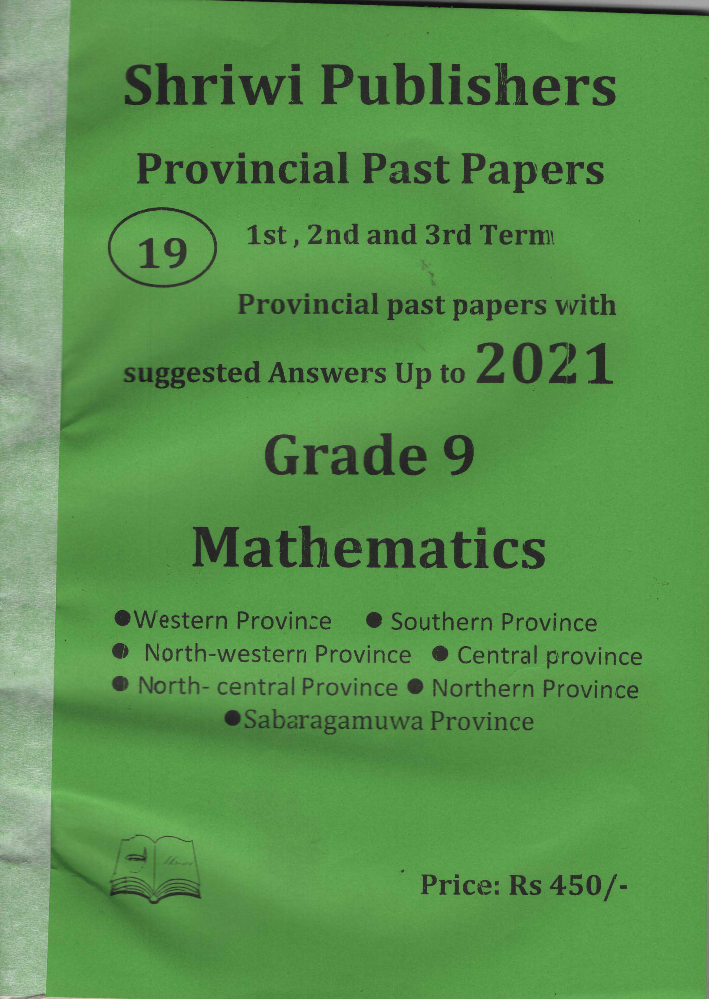 Shriwi Grade 9 Mathematics Provincial Past Papers 1st 2nd & 3rd Terms Provincial Past Papers with Suggested Answers up to 2021