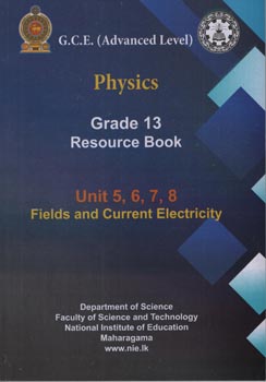 GCE A/L Physics Grade 13 Resource Book Unit 05,06,07,08