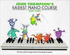John Thompsons Easiest Piano Course Part Three