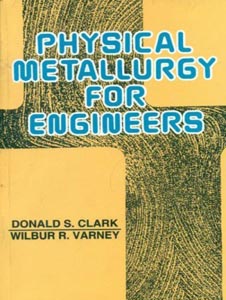Physical Metallurgy for Engineers