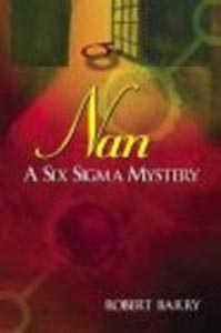 Nan A Six Sigma Mystery