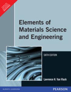 Elements of Materials Science & Engineering,