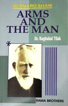Bernard Shaw: Arms and the Man
