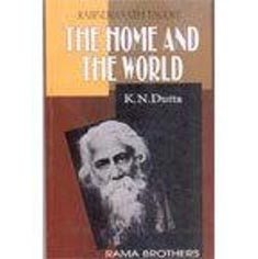 Rabindranath Tagore  The Home and The World
