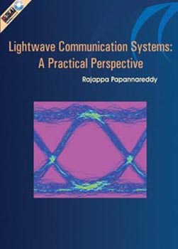 Lightwave Communication Systems: A Practical Perspective