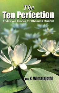 The Ten Perfection ( Additional Reader For Dhamma Student) 
