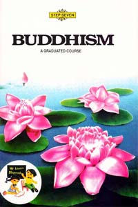 Buddhism A Graduated Course Step Seven