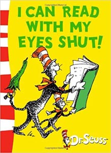 Dr.Suess: I Can Read With My Eyes Shut!