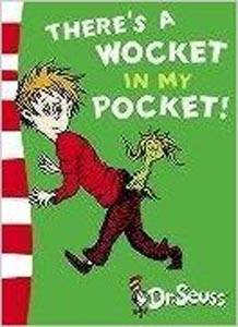 Dr.Seuss: There's a Wocket in My Pocket!