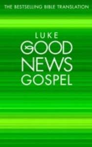 Luke Good News Gospels