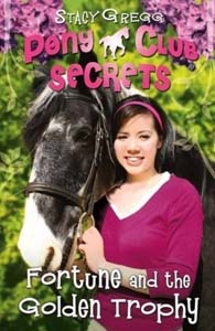 Pony Club Secrets Fortune and the Golden Trophy