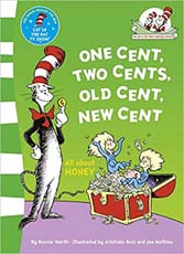 Dr Seuss Makes Reading Fun! : One Cent, Two Cents, Old Cent, New Cent