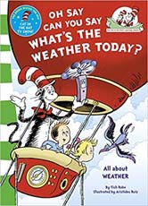 Dr Seuss Makes Reading Fun! : Oh Say, Can You Say Whats the Weather Today?