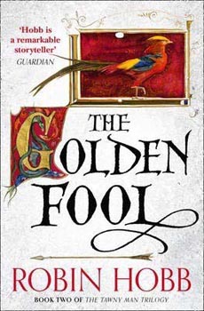 The Golden Fool: Book Two of The Tawny Man Trilogy 