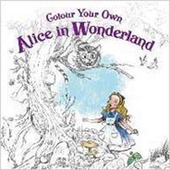 Colour Your Own Alice in Wonderland