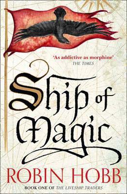 Ship of Magic:Book One of The Liveship Traders