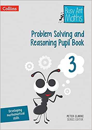 Collins Busy Ant Maths Problem Solving and Reasoning Pupil Book 3