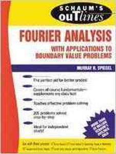 Schaums Outline of Theory and Problems of Fourier Analysis with Applications to Boundary Value Problems