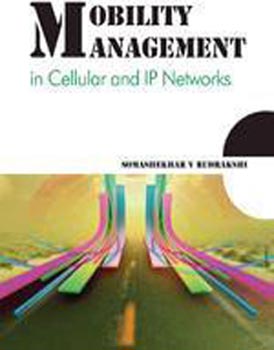 Mobility Management : In Cellular and IP Networks