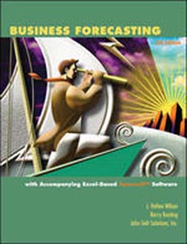 Business Forecasting With Accompanying Excel-Based Forecast X Software