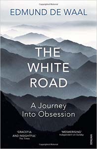 The White Road  A Journey into Obsession 